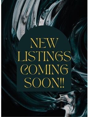 New Listings Coming Soon *don’t purchase!*